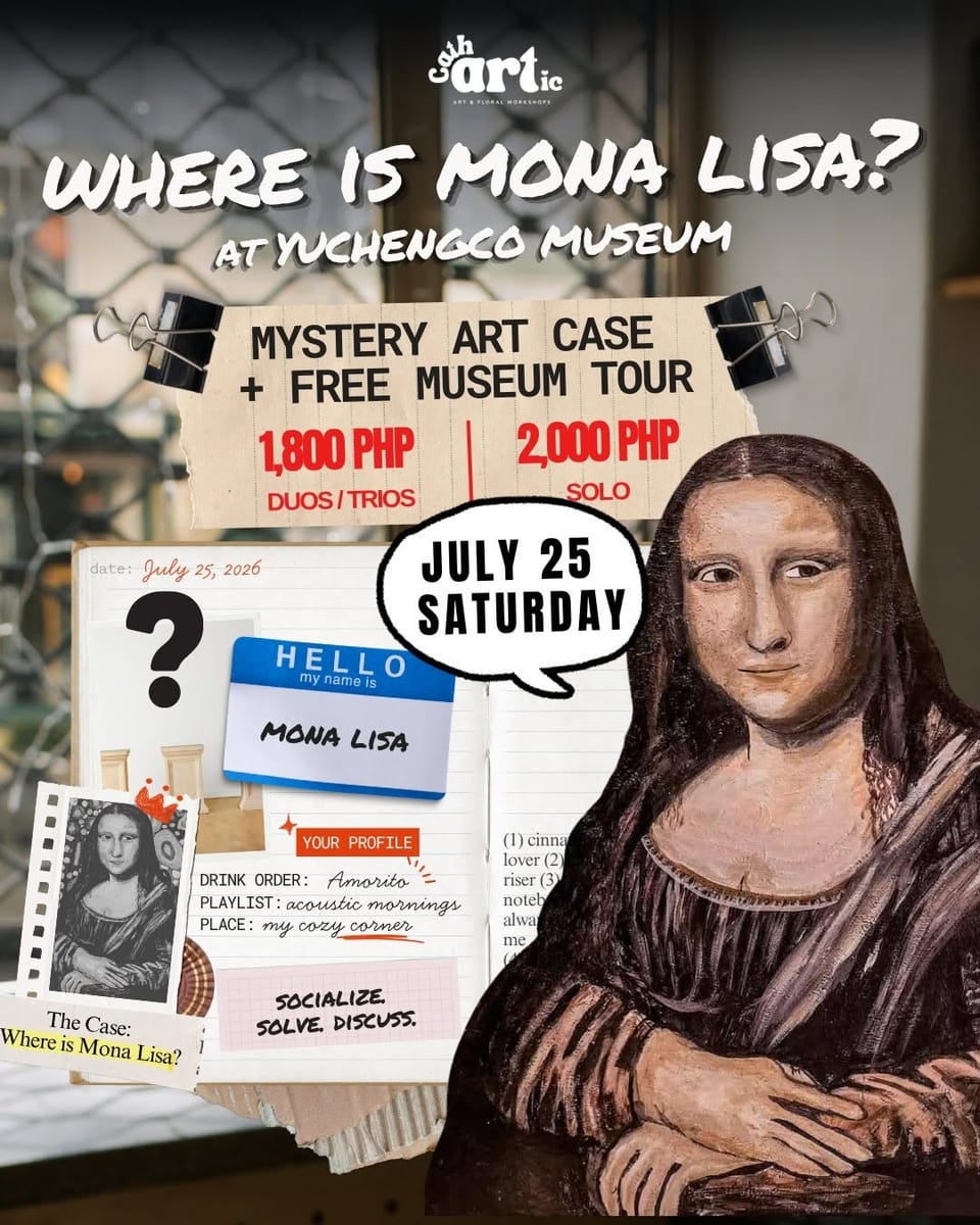 Spend a not-your-usual museum day with Cathartic PH's Where is Mona Lisa? Museum Mystery event